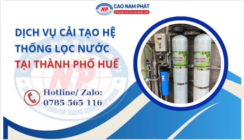 Dịch Vụ Cải Tạo Hệ Thống Lọc Nước Tại Huế