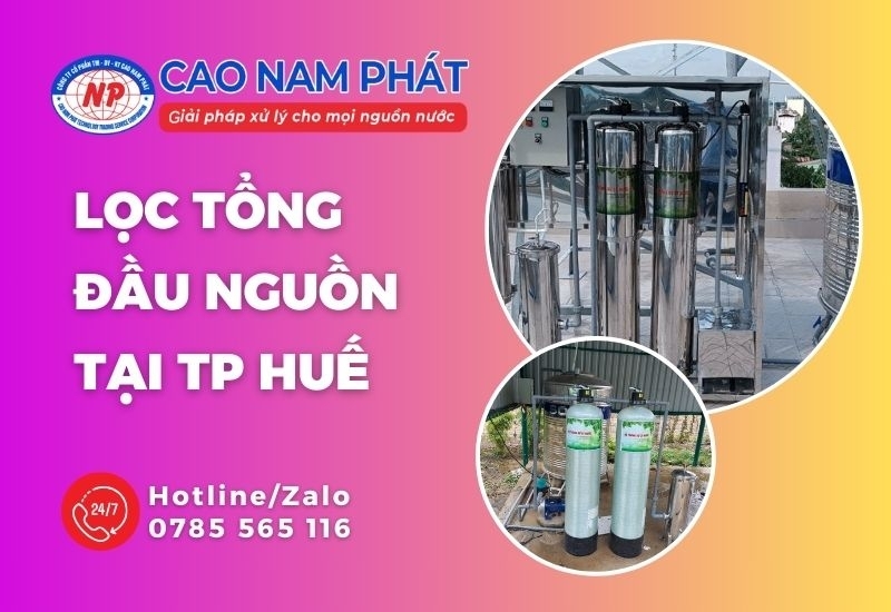 Dịch vụ lọc tổng đầu nguồn tại Huế