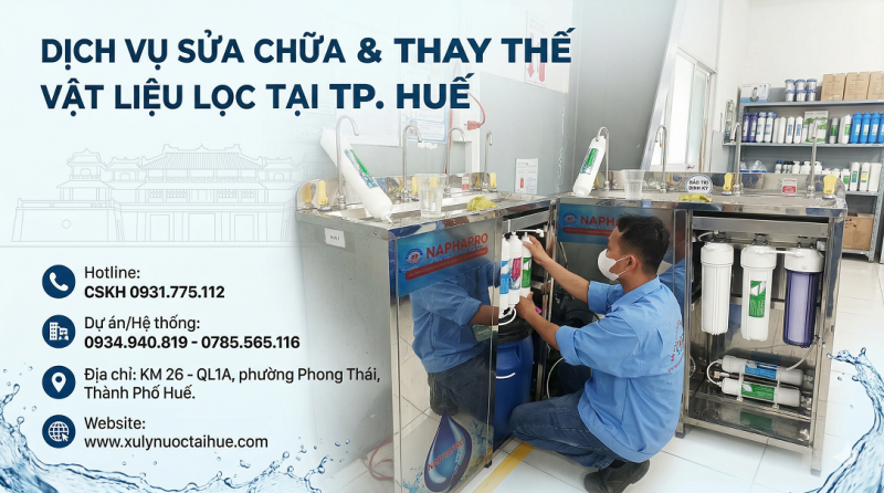 Dịch Vụ Thay Vật Liệu Lọc & Sửa Chữa Máy Lọc Nước Toàn Diện Tại Thành Phố Huế