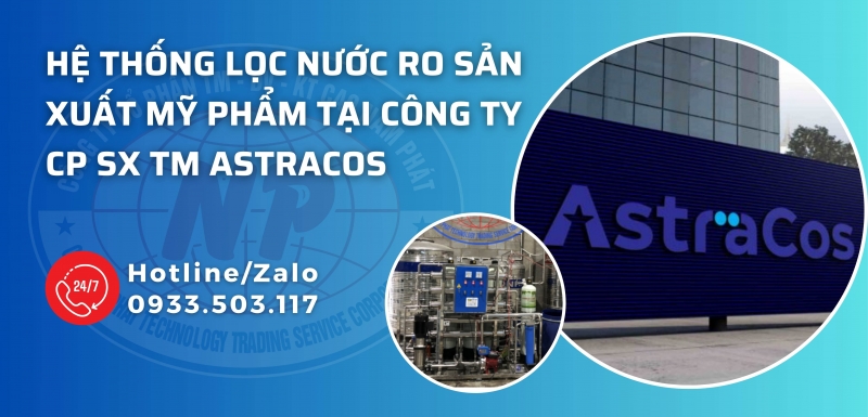 Hệ thống lọc nước RO-DI sản xuất mỹ phẩm (Công ty CP SX TM Astracos)
